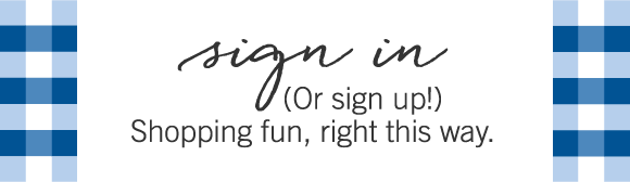 Sign in or sign up for an account. Shopping fun, right this way.
